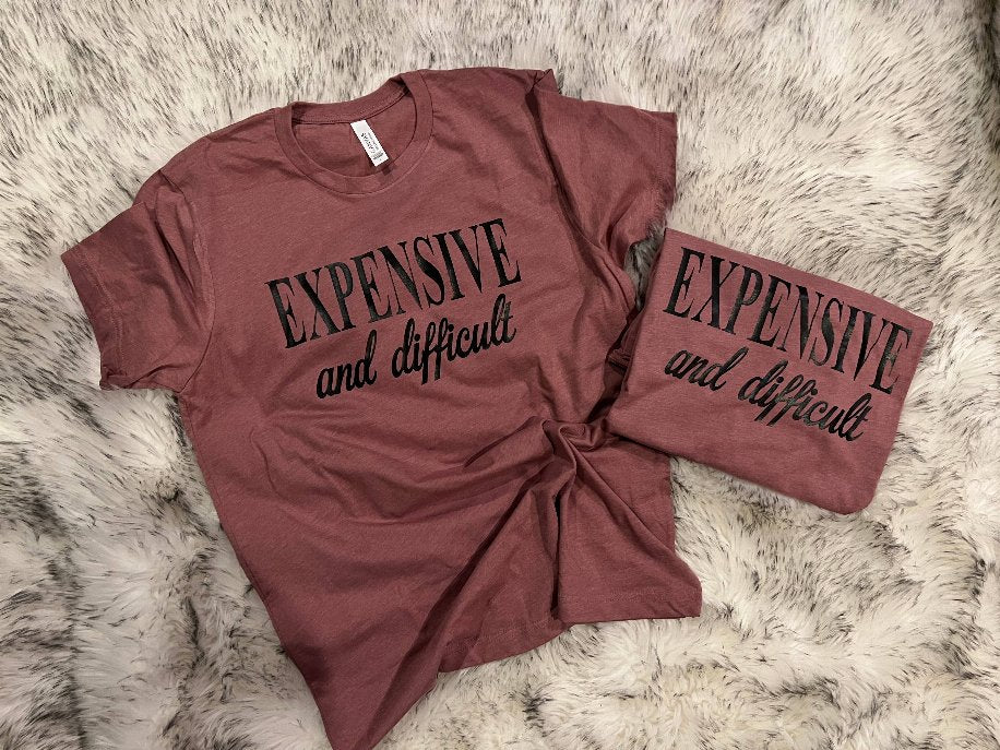Expensive and difficult Shirt - Kidsplace.store