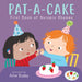 Pat - A - Cake! - First Book of Nursery Rhymes Board Book - Kidsplace.store